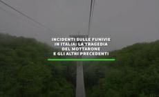 Incidenti sulle funivie: la tragedia del Mottarone e gli altri precedenti