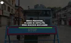 India-Pakistan, 70 anni di ostilita'. Oggi rischio nucleare