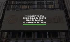 Unicredit al TAR per il golden power ma non cambia la linea del Governo