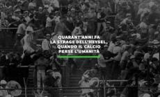 Quaranta anni fa la strage dell'Heysel