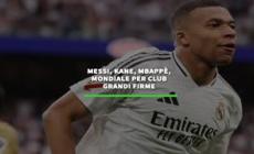 Messi, Kane, Mbappe'. Mondiale per club grandi firme
