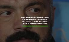 Il cammino di "Ringhio" Gattuso torna azzurro per il dopo-Spalletti