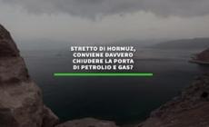Stretto di Hormuz, a chi conviene chiudere la porta di petrolio e gas?
