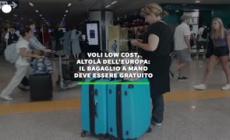 Voli low cost, altola' dell'Europa: il bagaglio a mano deve essere gratuito