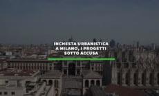 Inchesta urbanistica a Milano, i progetti sotto accusa