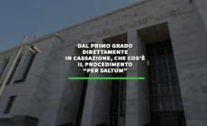 Dal primo grado direttamente in Cassazione, che cos'e' il "saltum"