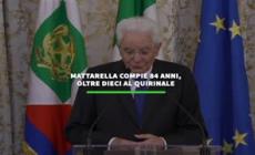 Mattarella compie 84 anni, oltre dieci al Quirinale