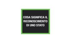 Ansa EXPLAINER - Cosa significa il riconoscimento di uno Stato