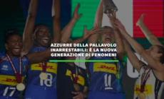 Vinto anche il Mondiale: azzurre della pallavolo inarrestabili