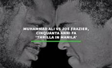 Muhammad Ali vs Joe Frazier, 50 anni fa 'Thrilla in Manila'