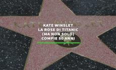 Kate Winslet, la Rose di Titanic (ma non solo) compie 50 anni