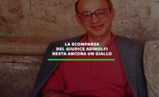 La scomparsa del giudice Adinolfi resta ancora un giallo