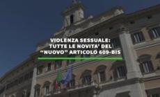 Violenza sessuale: tutte le novita' del "nuovo" 609-bis approvato alla Camera