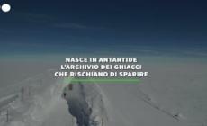 Nasce in Antartide l'archivio dei ghiacci che rischiano di sparire