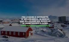 Per la Groenlandia in arrivo una soluzione stile Guantanamo o Cipro