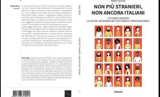 Comunicato Stampa: "Non pi&ugrave; stranieri, non ancora italiani": un&rsquo;analisi lucida sulle nuove identit&agrave; sospese