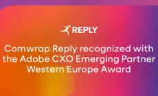 Comunicato Stampa: Comwrap Reply riconosciuta con l&rsquo;Adobe CXO Emerging Partner Western Europe Award