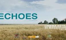 Il documentario "Echoes" al cinema Astra