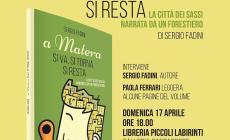 "A Matera si va, si torna, si resta" 