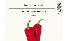Luca Bianchini: &laquo;Io che amo solo te&raquo;