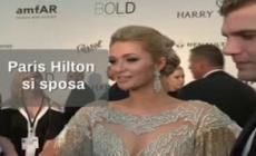 Paris Hilton si sposa