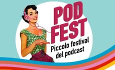 3 location, 18 Podcast, 3 date: al via, a Parma, il PodFest “Piccolo festival del podcast”
