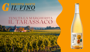 Tenuta La Margherita Il Tarassaco - Metodo ancestrale per un vino d'antan dal fascino intenso