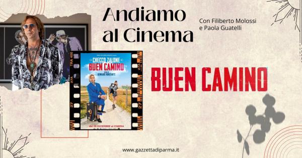 https://www.gazzettadiparma.it/resizer/600/315/true/2026_01_06/Andiamo_al_Cinema_buen_camino-1767709405766.jpg--.jpg?1767709406622