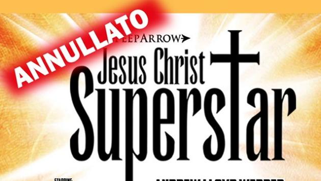Annullato lo show Jesus Christ Superstar del 7 e 8 giugno - Come fare per il rimborso
