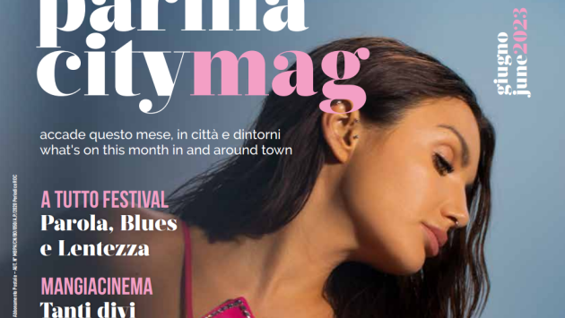 Parma City Mag di giugno 2023: sfoglialo qui