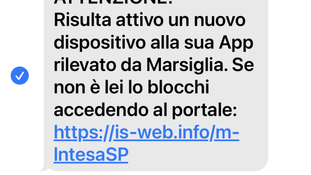 "C'è un nuovo dispositivo sulla sua app  del conto online: se non è lei lo blocchi":  nuova truffa  con sms. 
