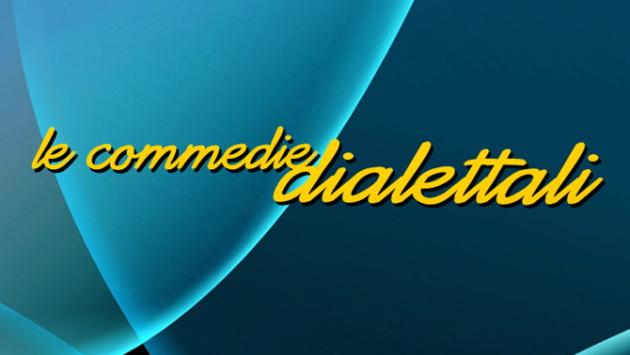 Le commedie dialettali 