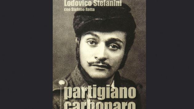 Lodovico Stefanini, partigiano “carbonaro”