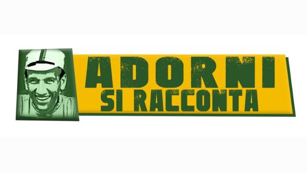 'Vittorio Adorni si racconta'