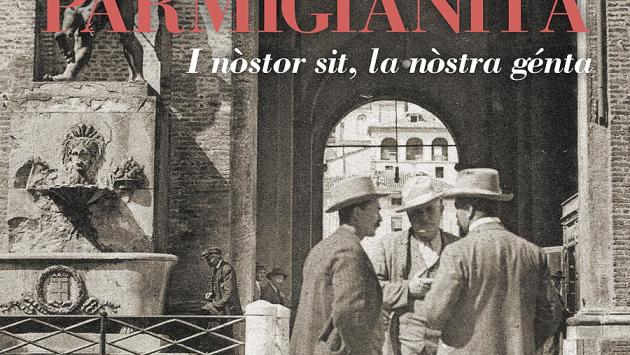 «Parmigianità», il libro di Sartorio che omaggia  i nostri «patriarchi» 