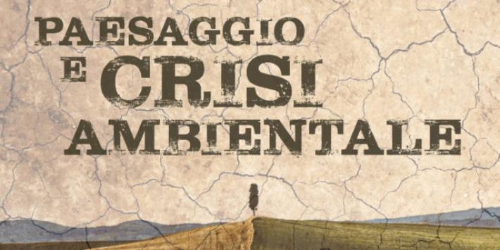 A Casa Cervi torna la Scuola di Paesaggio &laquo;Emilio Sereni&raquo; dedicata a &ldquo;Paesaggio e crisi ambientale&rdquo;