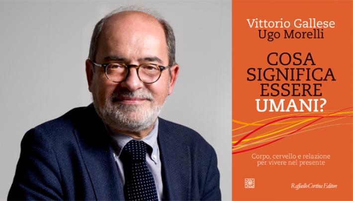 Vittorio Gallese Le relazioni nel tempo dell'AI 