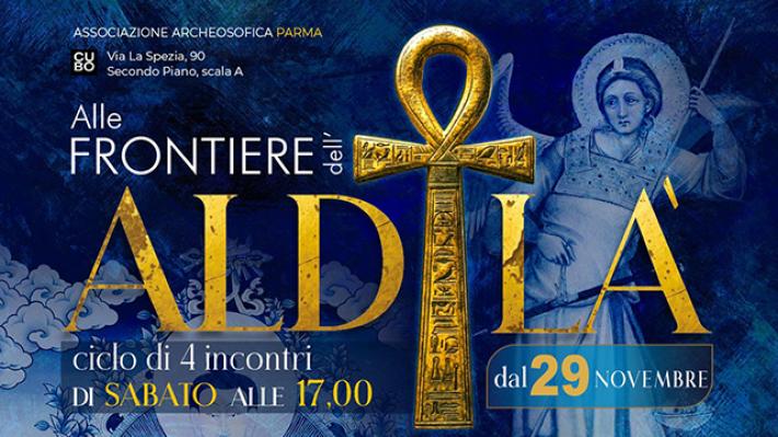Alle Frontiere dell&rsquo;Aldil&agrave;: Misteri e Tradizioni Millenarie al CUBO di Parma