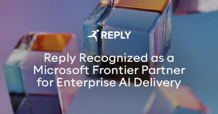 Comunicato Stampa: Reply riconosciuta come Microsoft Frontier Partner per la delivery di soluzioni AI