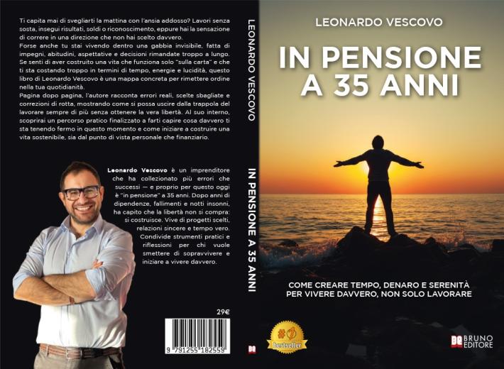 Comunicato Stampa: Leonardo Vescovo lancia il Bestseller &ldquo;In Pensione A 35 Anni&rdquo;