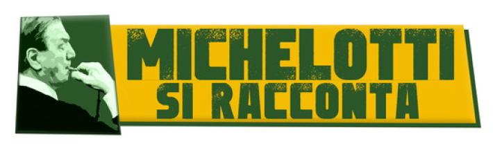 Michelotti si racconta