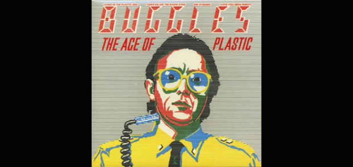 &ldquo;The age of plastic&rdquo;, quando c'erano i Buggles