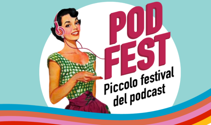 3 location, 18 Podcast, 3 date: al via, a Parma, il PodFest &ldquo;Piccolo festival del podcast&rdquo;