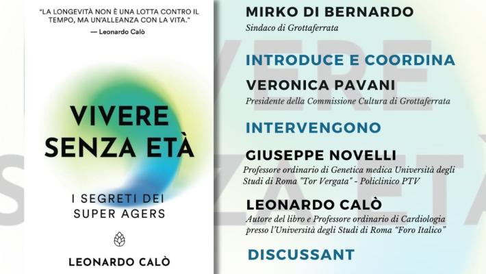 Comunicato Stampa: Grottaferrata, presentazione libro "Vivere senza età - I segreti dei super agers" di Leonardo Calò