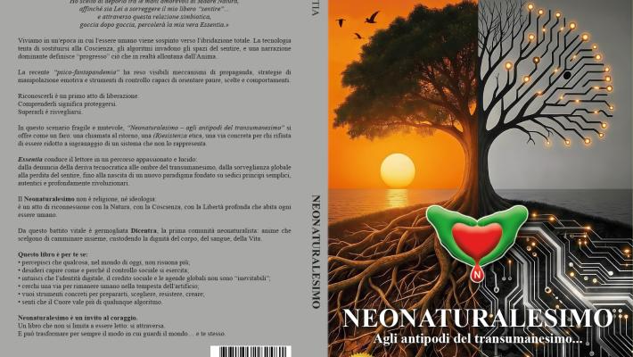 Comunicato Stampa: Essentia lancia il Bestseller &ldquo;Neonaturalesimo &ndash; Agli antipodi del transumanesimo&hellip;&rdquo;