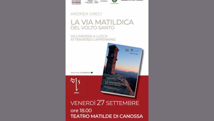 La Via Matildica del Volto Santo: con la &laquo;Gazzetta&raquo; una guida  per un cammino  antico   