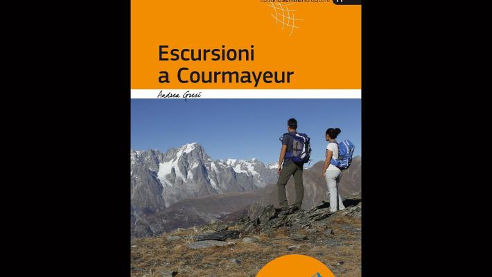 Courmayeur, Monte Bianco e altre splendide escursioni