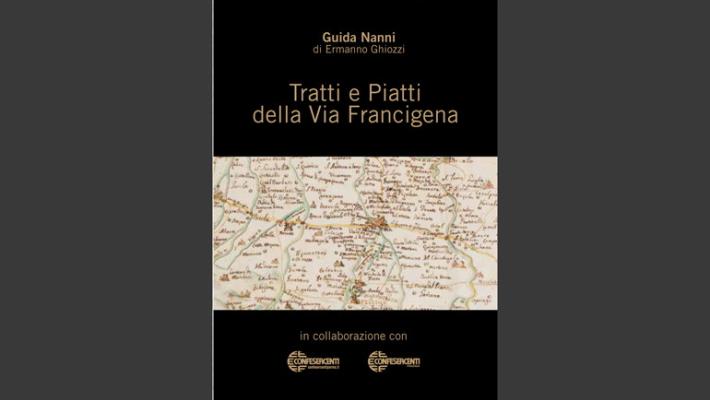 Dai funghi al cavallo ai salumi: ecco i sapori della via Francigena