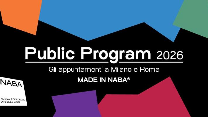 NABA Public Program 2026: cultura e creativit&agrave; a Milano e Roma