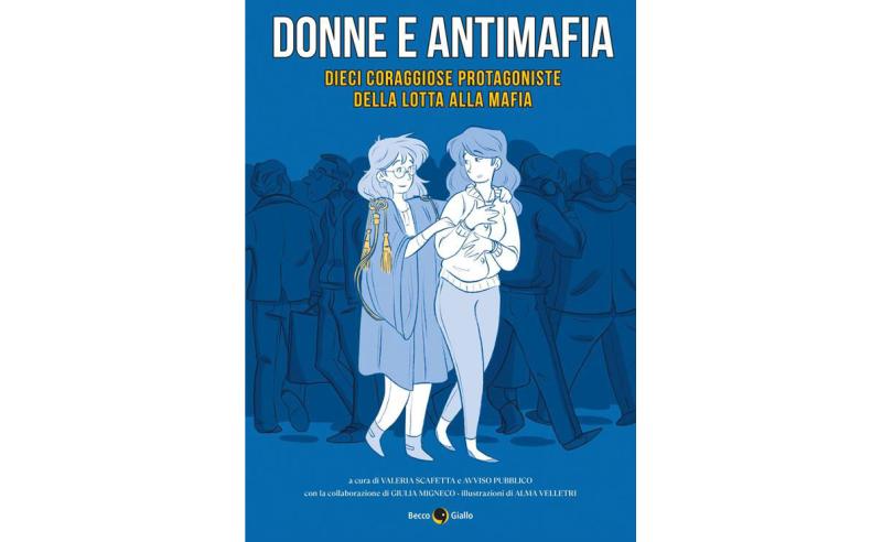 Stasera presentazione della graphic novel "Donne e antimafia" con Valeria Scafetta